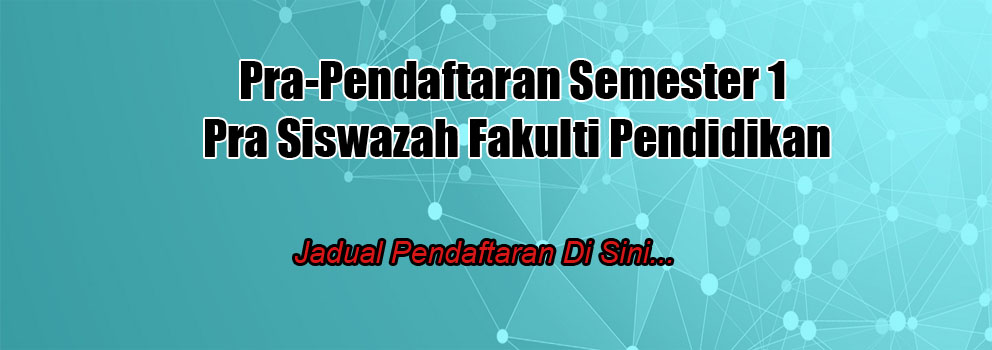 Pra-Pendaftaran Semester 1 Pra Siswazah