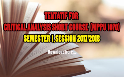 TENTATIF  FOR CRITICAL ANALYSIS SHORT  COURSE (MPPU  1070)