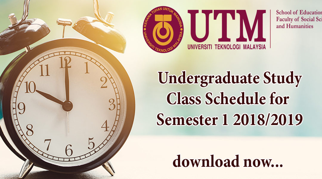 Undergraduate Study Class Schedule for  Semester 1 2018/2019