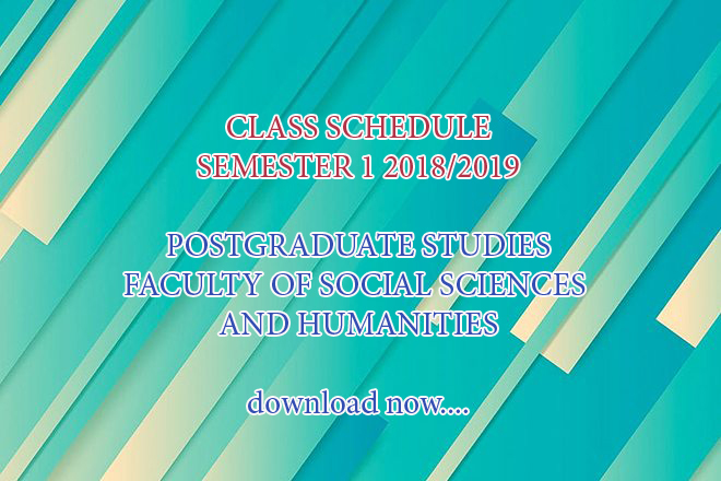 CLASS SCHEDULE SEMESTER 1 2018/2019 POSTGRADUATE STUDIES